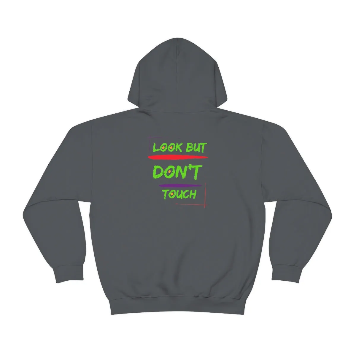 Hoodie ( Look But Don't Touch ) Activewear